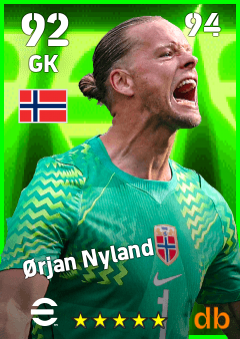Ørjan Nyland — GK, OVR 92, MAX 94