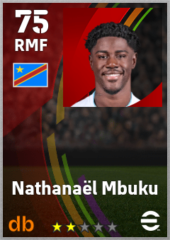 Nathanaël Mbuku — RMF, OVR 75, MAX 75
