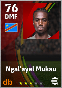Ngal'ayel Mukau — DMF, OVR 76, MAX 76