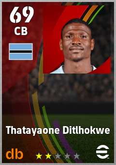 Thatayaone Ditlhokwe — CB, OVR 69, MAX 69