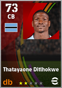 Thatayaone Ditlhokwe — CB, OVR 73, MAX 73
