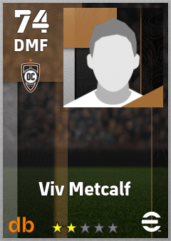 Viv Metcalf — DMF, OVR 74, MAX 74