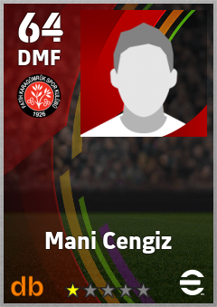 Mani Cengiz — DMF, OVR 64, MAX 64