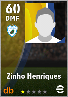 Zinho Henriques — DMF, OVR 60, MAX 60