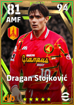 Dragan Stojković — AMF, OVR 81, MAX 94
